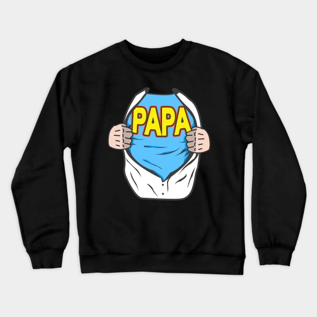 Papa Superhero Father Crewneck Sweatshirt by Foxxy Merch